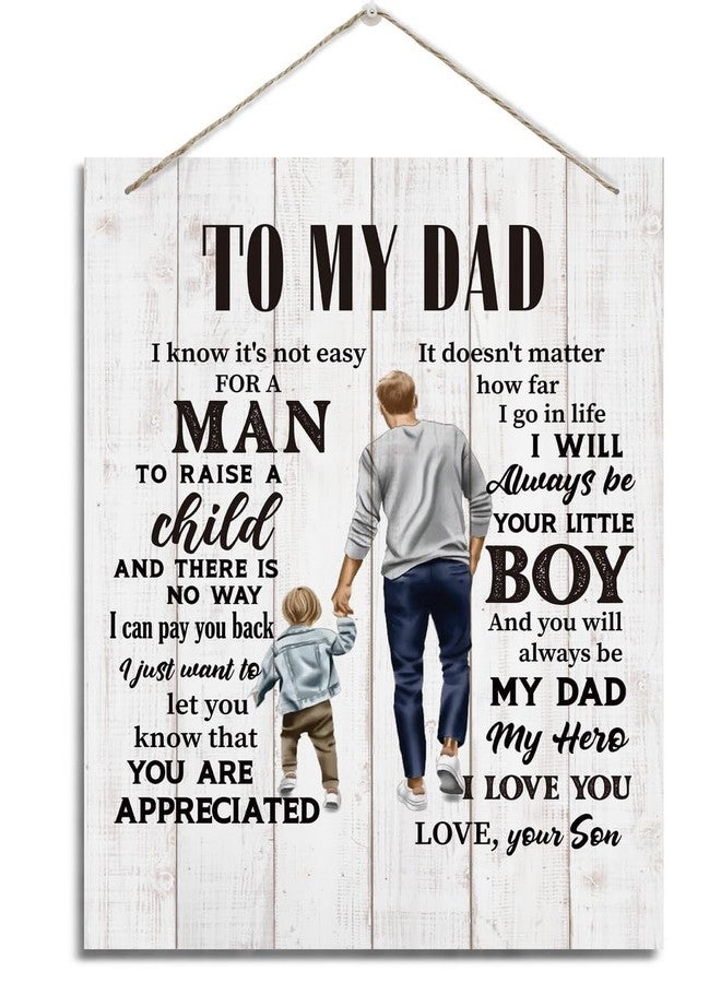 BQL To My Dad, Dad Gift from Son, Wall Decor Art, Decorative Hanging Wood Signs, Appreciation Gift for Dad, Father's Day Gift for Dad, I Know It's Not Easy For A Man To Raise A Child Sign - Image 1